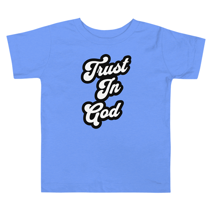 Trust In God Toddler T-Shirt product image (1)