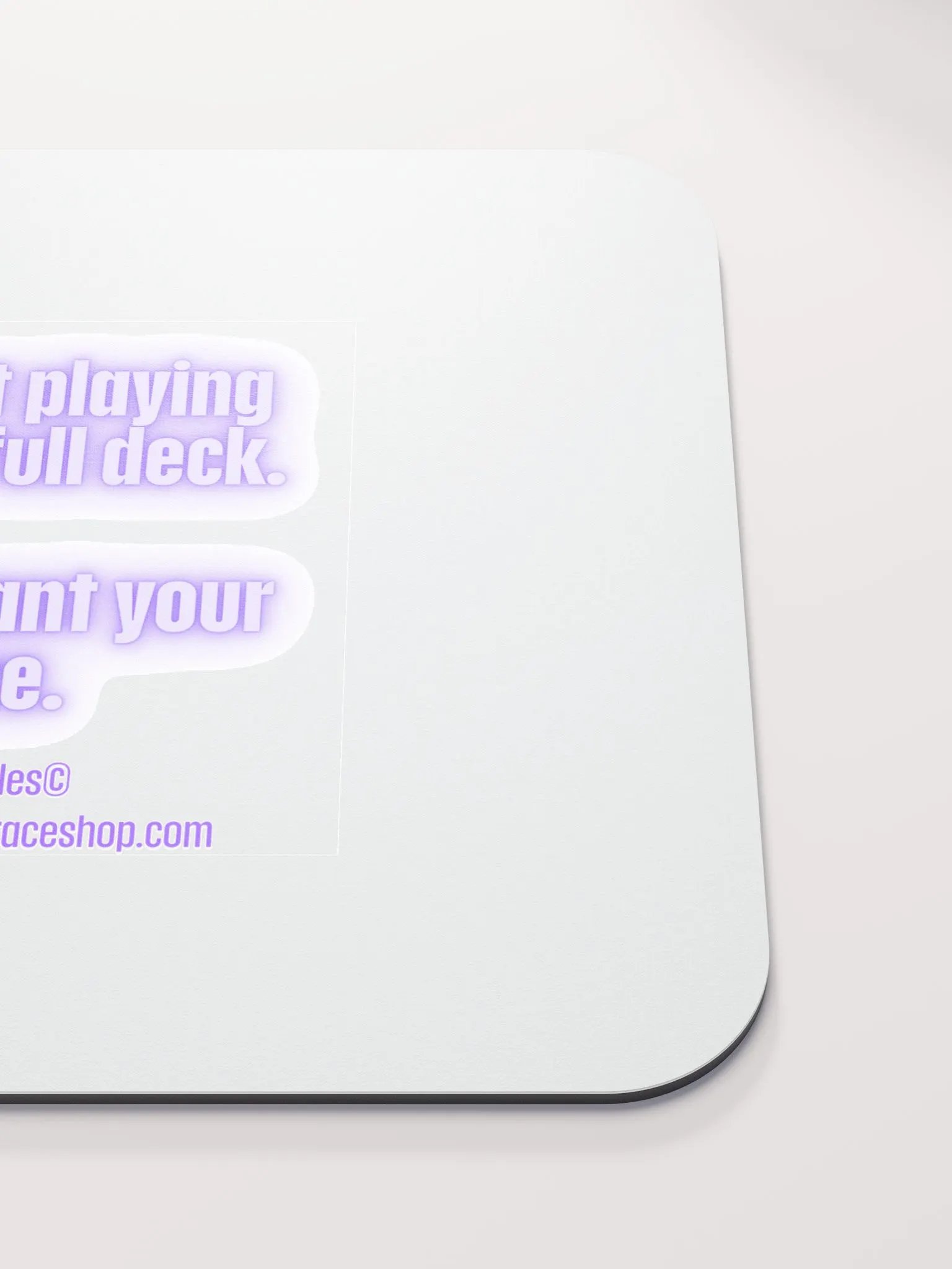 FUNNY DESK MATS 4 U - “I’m not playing with a full deck. I just want your ace.” product image (5)