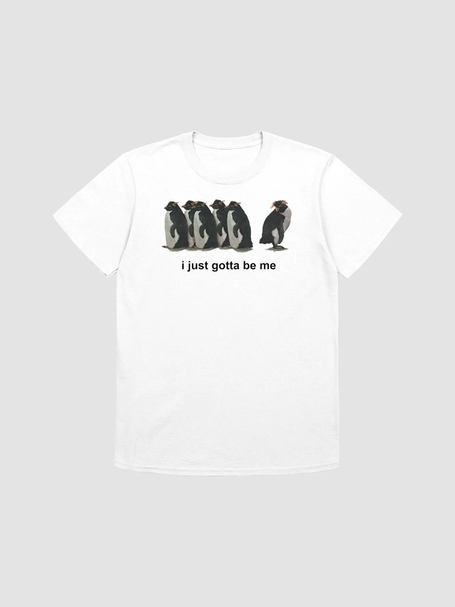 i just gotta be me penguin T-shirt product image (3)