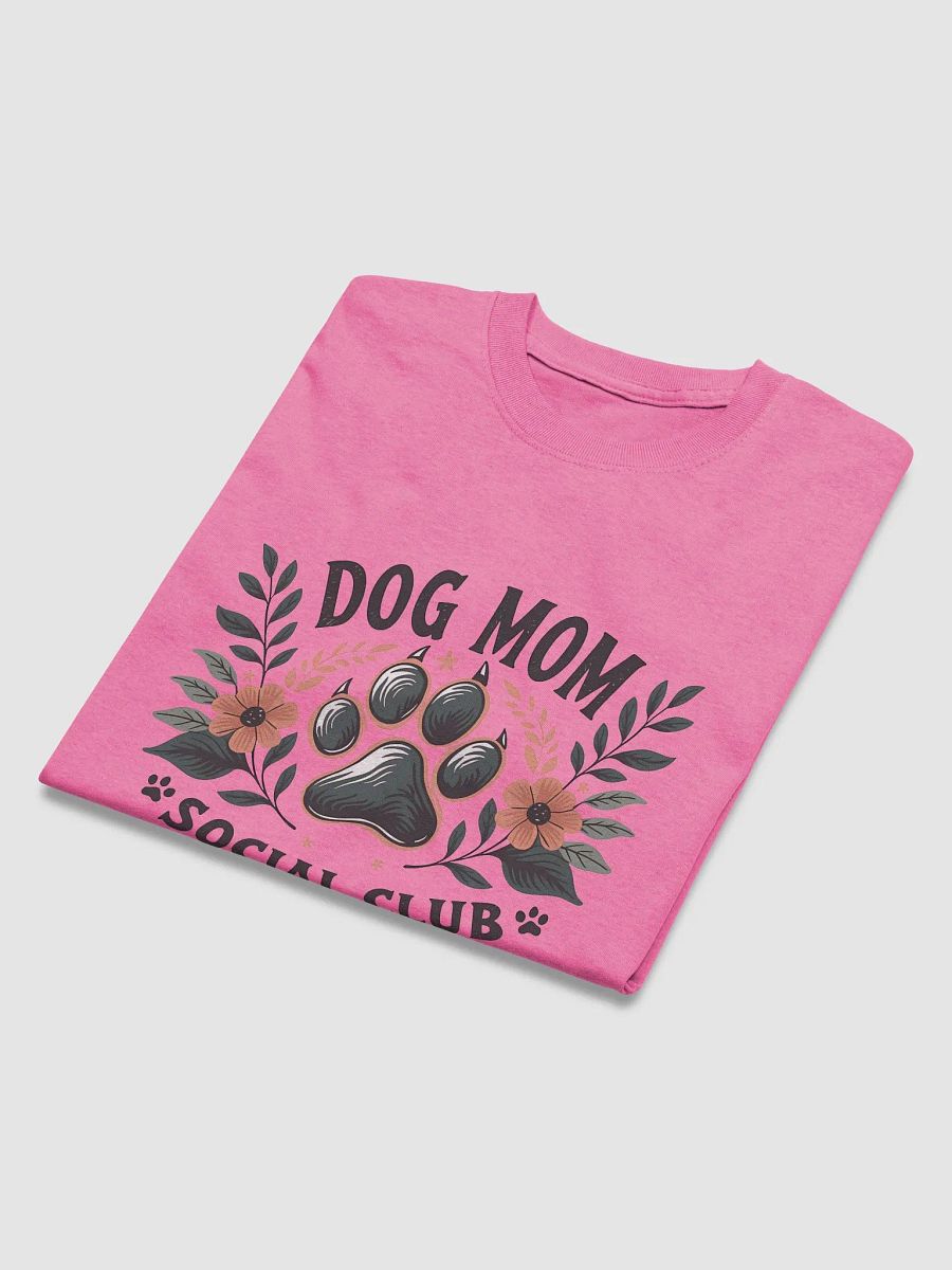 Dog Mom Social Club T-Shirt product image (3)