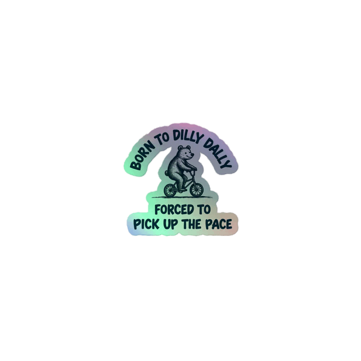 Born to Dilly Dally - Holographic Sticker Sheet product image (1)