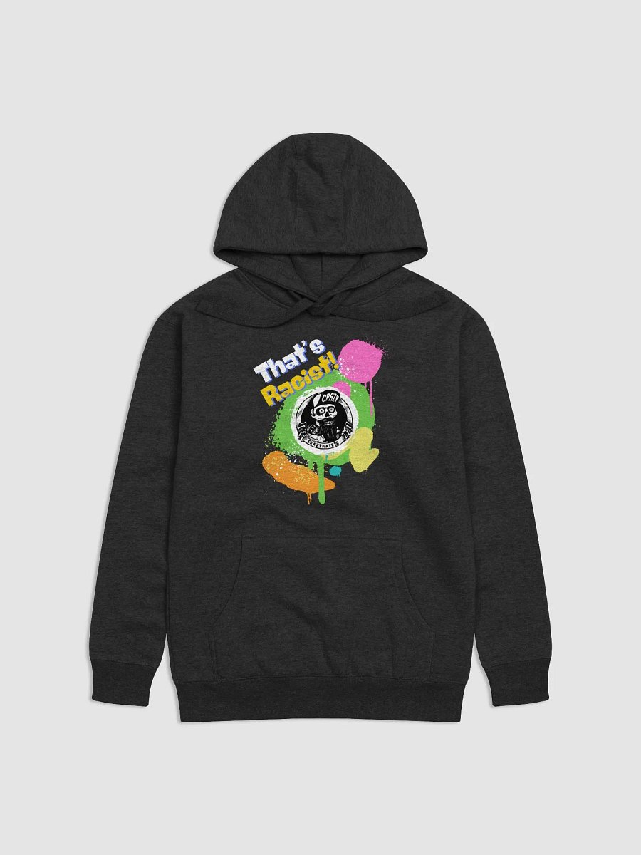 That's racist Hoodie product image (1)