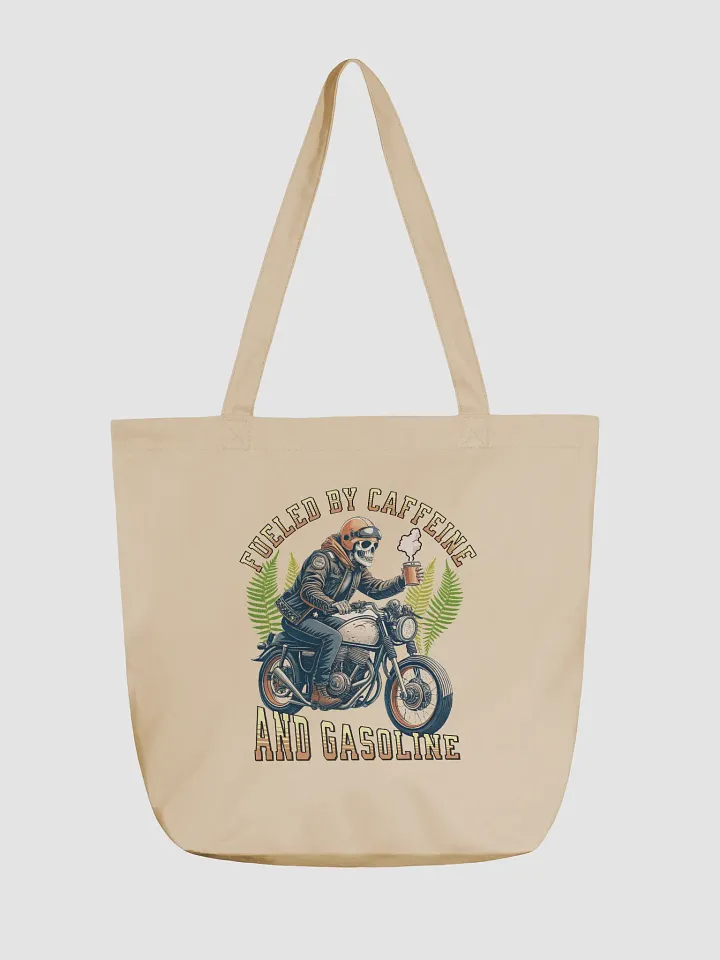Fueled By Caffeine And Gasoline Organic Statement Tote product image (5)