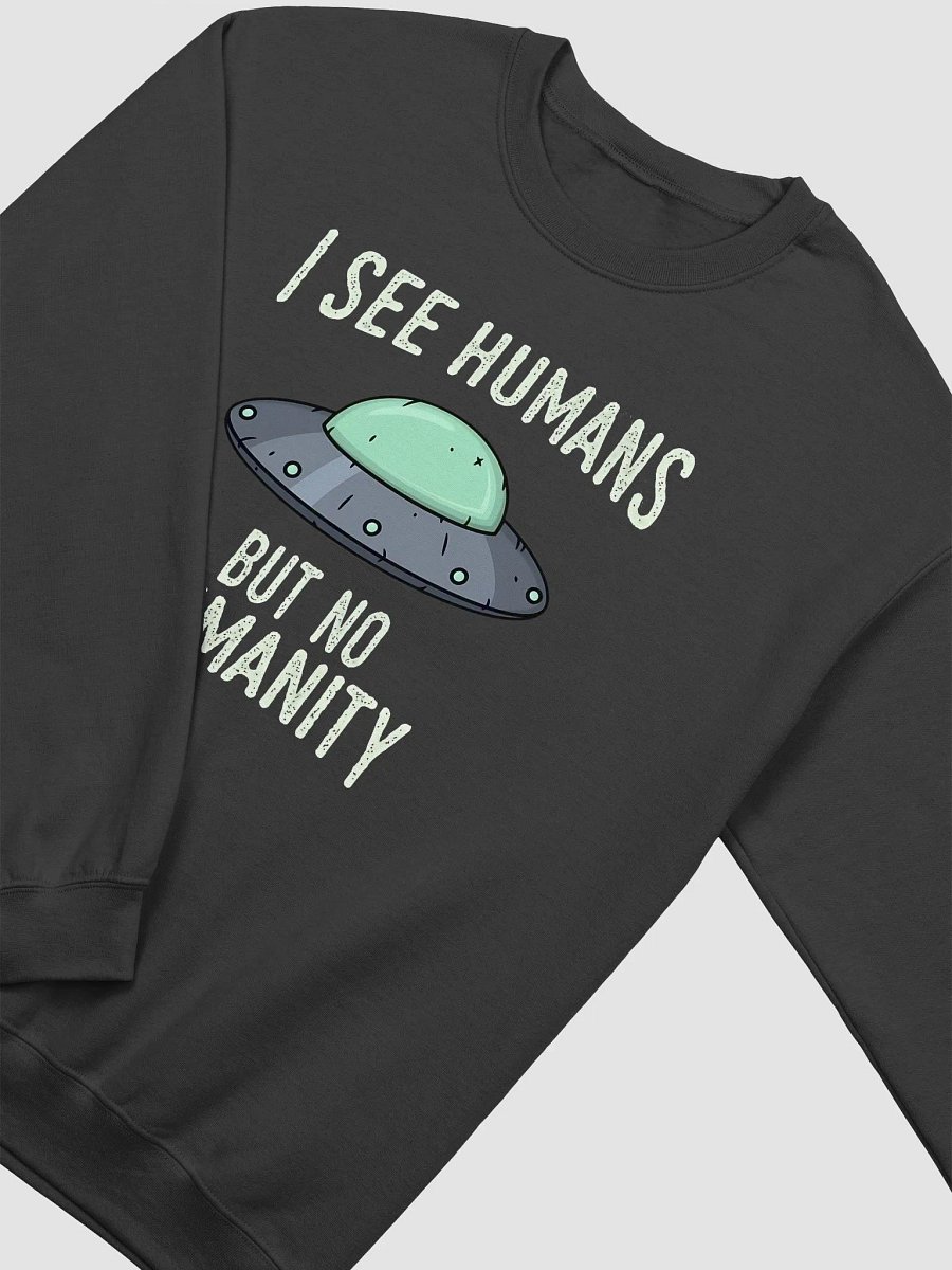 UFO No Humanity Sweatshirt product image (7)