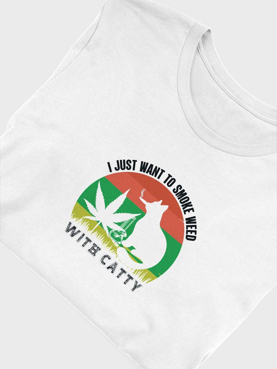 I Just Want to Smoke Weed With Catty - Adult T-Shirt product image (5)