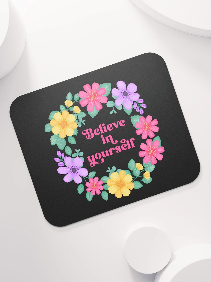 Believe in yourself - Mouse Pad Black product image (7)