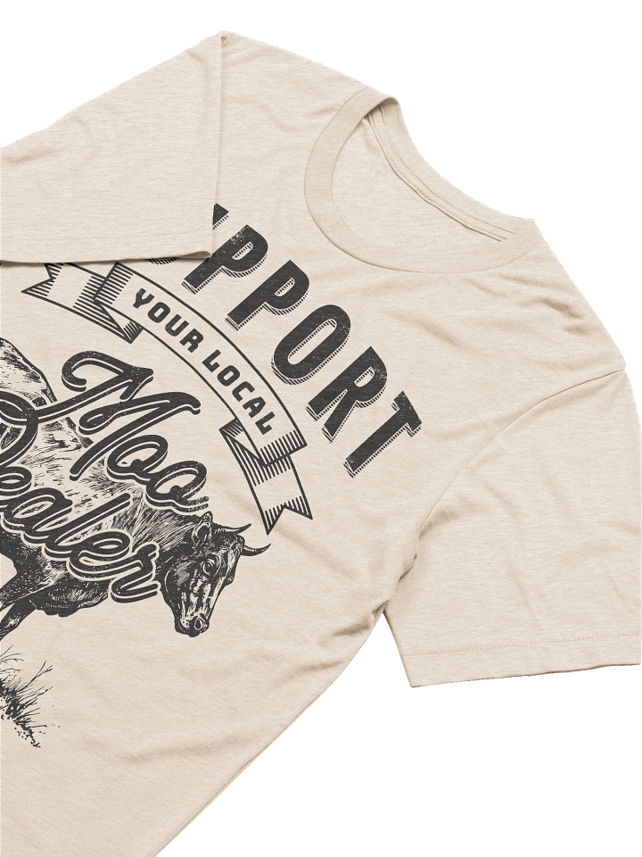 "Support Your Local Moo Dealer" Triblend T-shirt product image (13)