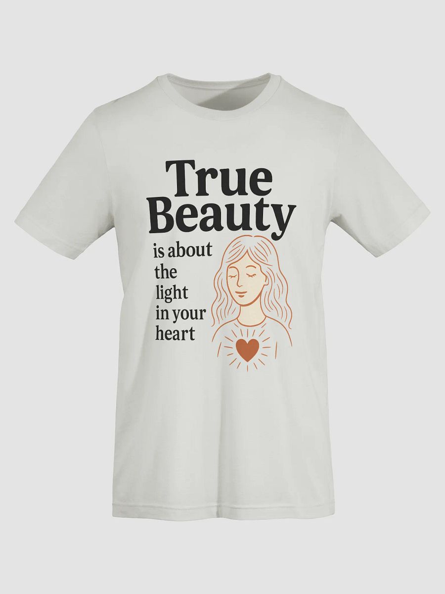 True Beauty Comes From Within — Inspirational T-Shirt Light product image (3)