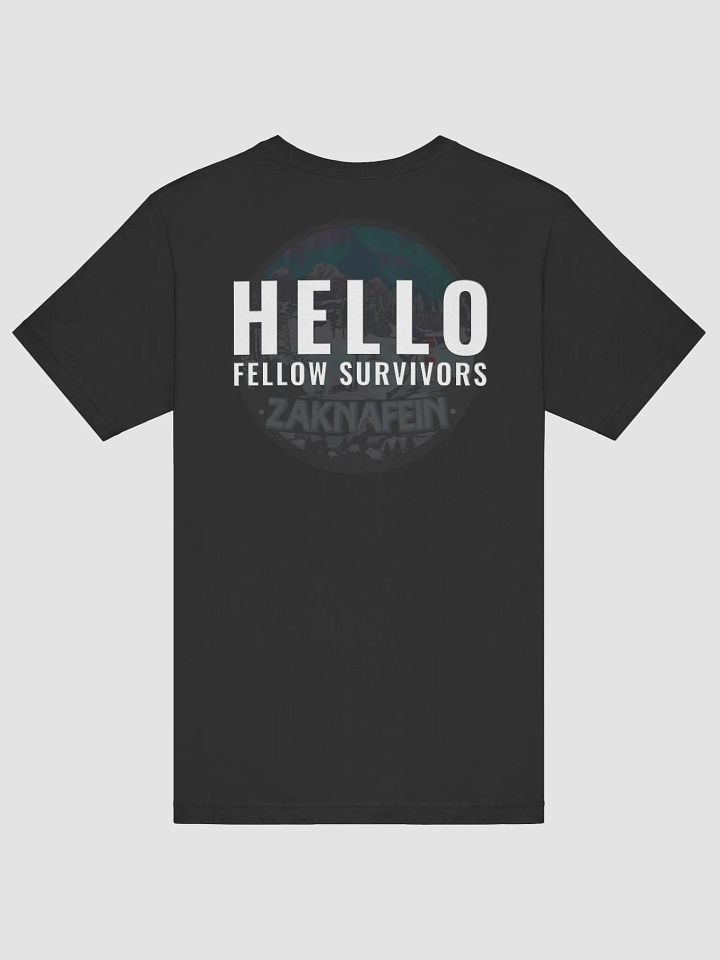 Hello Fellow Survivors - On Back - Tee Shirt product image (1)
