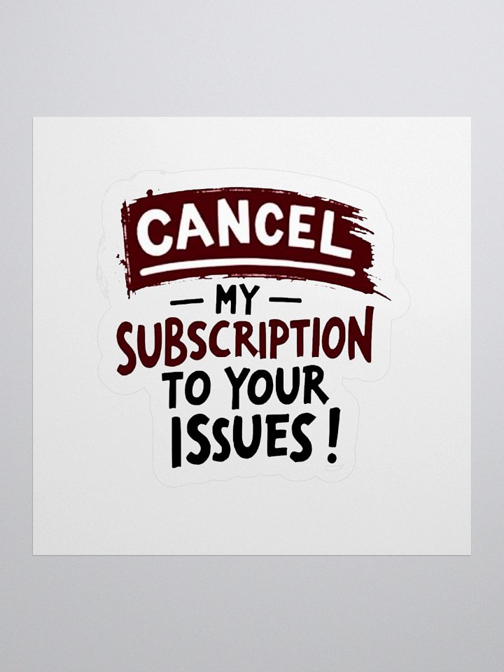 Cancel Your Issues Kiss Cut Stickers product image (1)