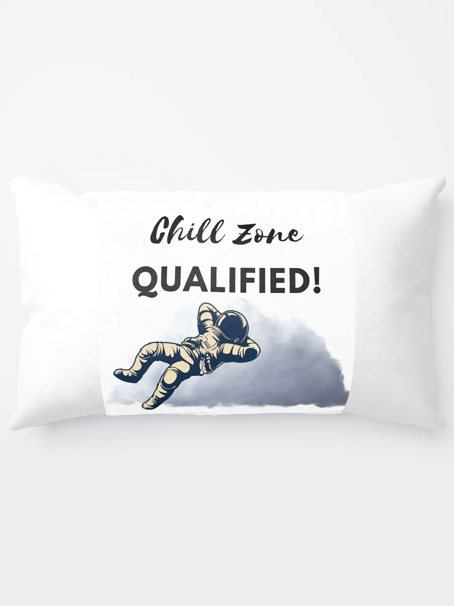 Chill Zone Qualified Pillow! product image (5)