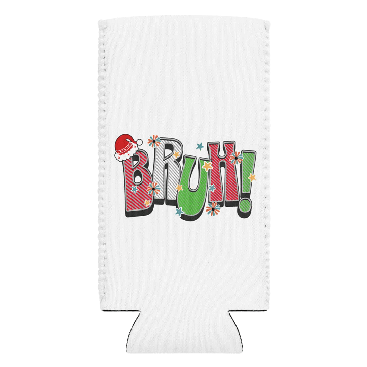 Bruh! Christmas Festive Coozie Can Holder product image (2)