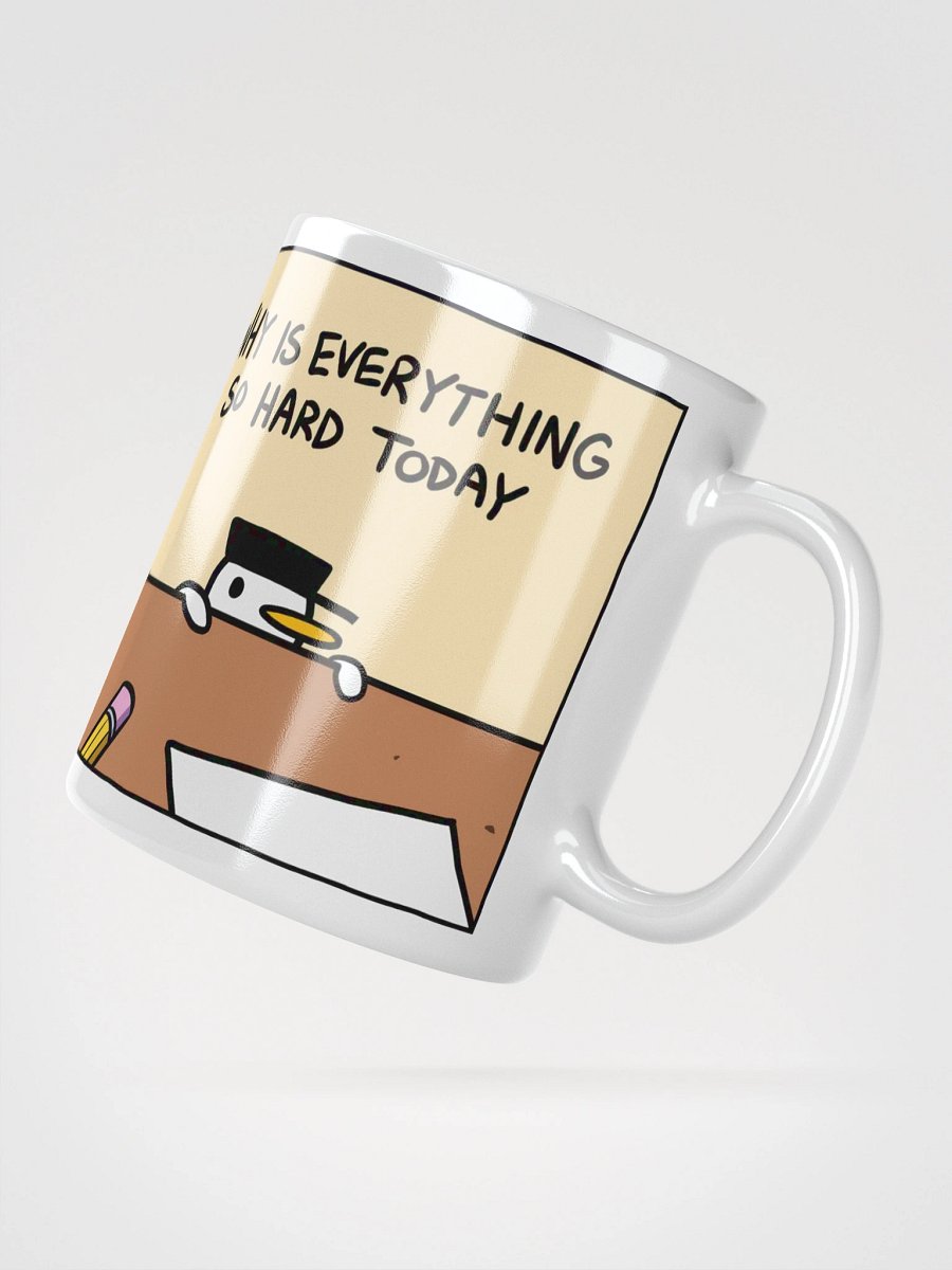 WHY IS EVERYTHING SO HARD TODAY Mug product image (5)