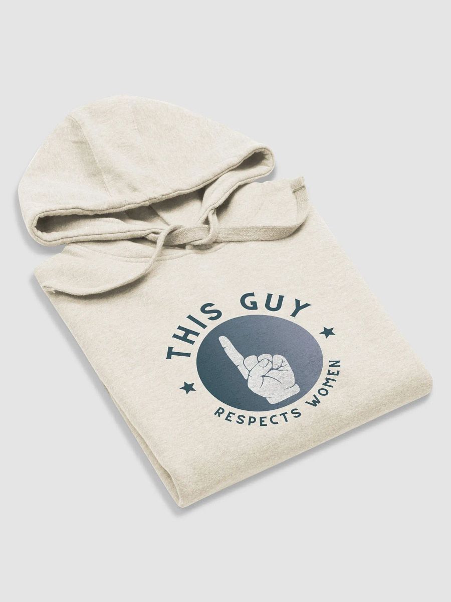 This Guy Respects Women Hoodie product image (5)