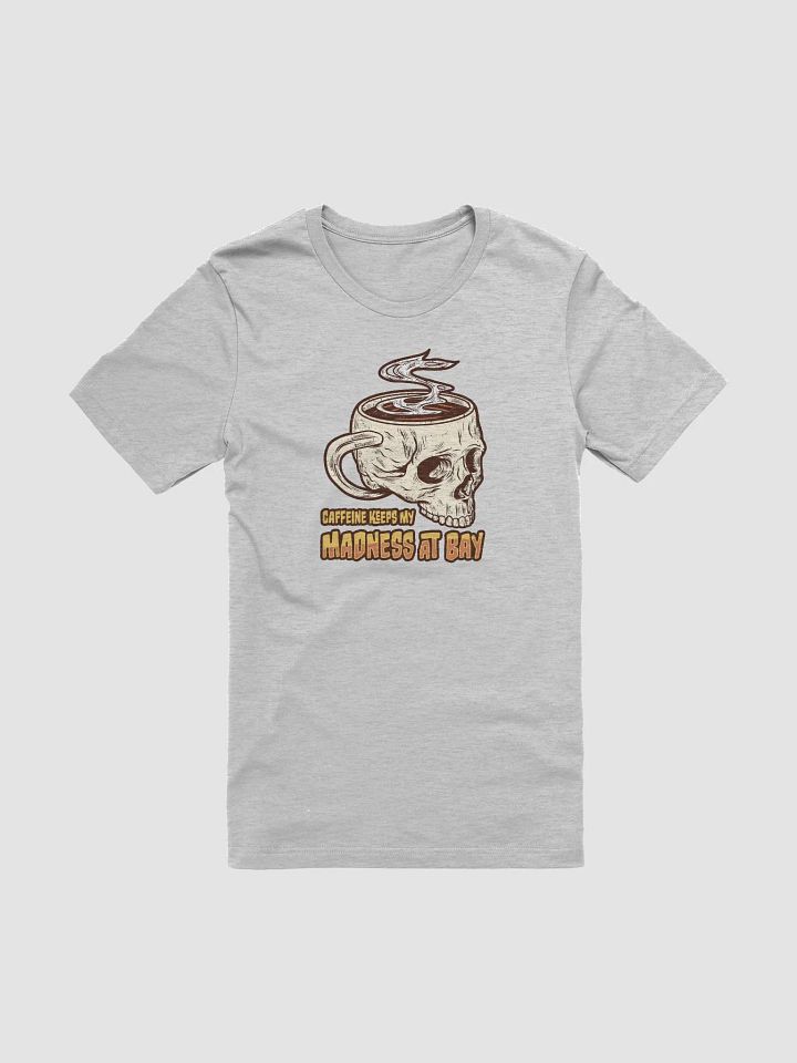 Gothic Skull Coffee T-Shirt – Caffeine Keeps My Madness at Bay product image (1)