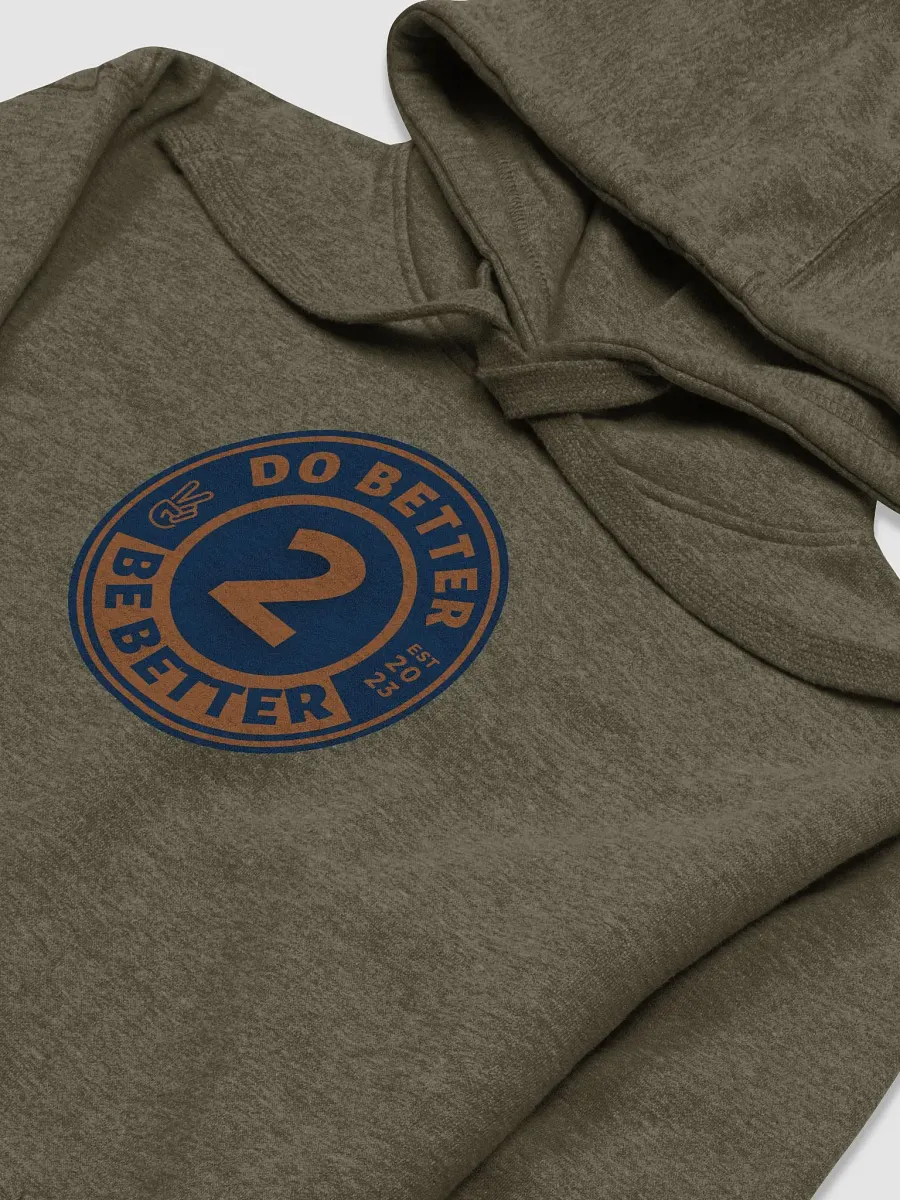 Do Better 2 Be Better Hoodie product image (3)
