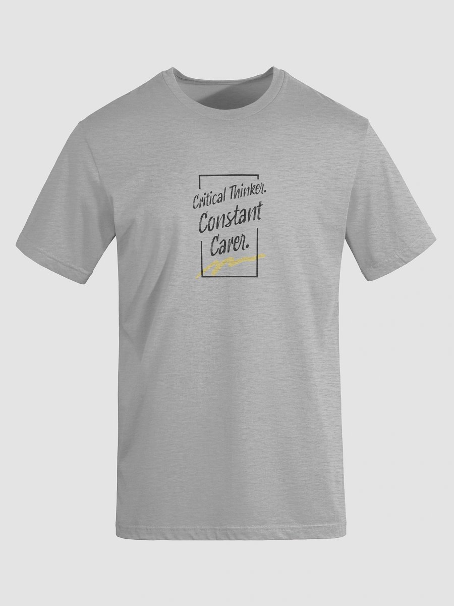 Critical Thinker. Constant Carer. T-Shirt product image (32)