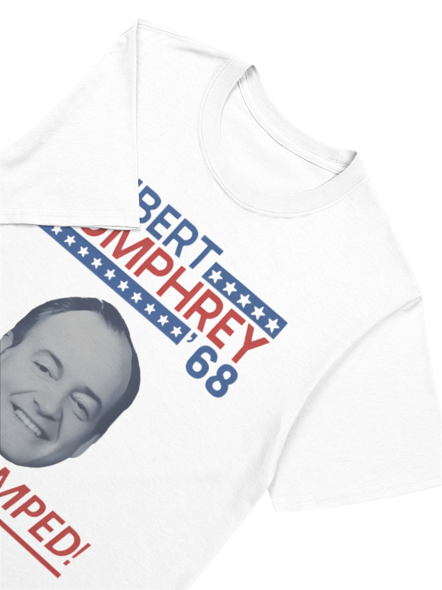 Hubert Humphrey ’68 “Get Humped T-Shirt product image (5)