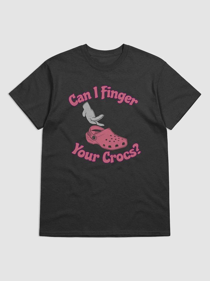 Finger Your Crocs T-Shirt. product image (7)