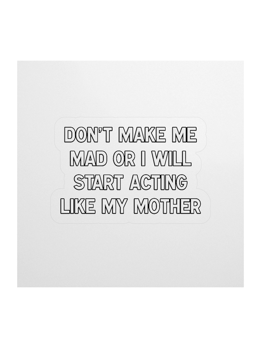 Make Me Mad Mom - Sticker product image (1)