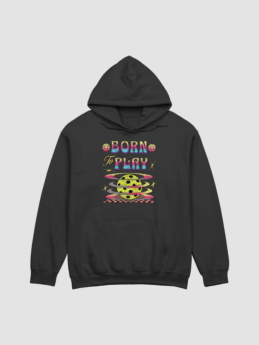 Born To Play Pickleball Playful Spirit Hoodie product image (1)