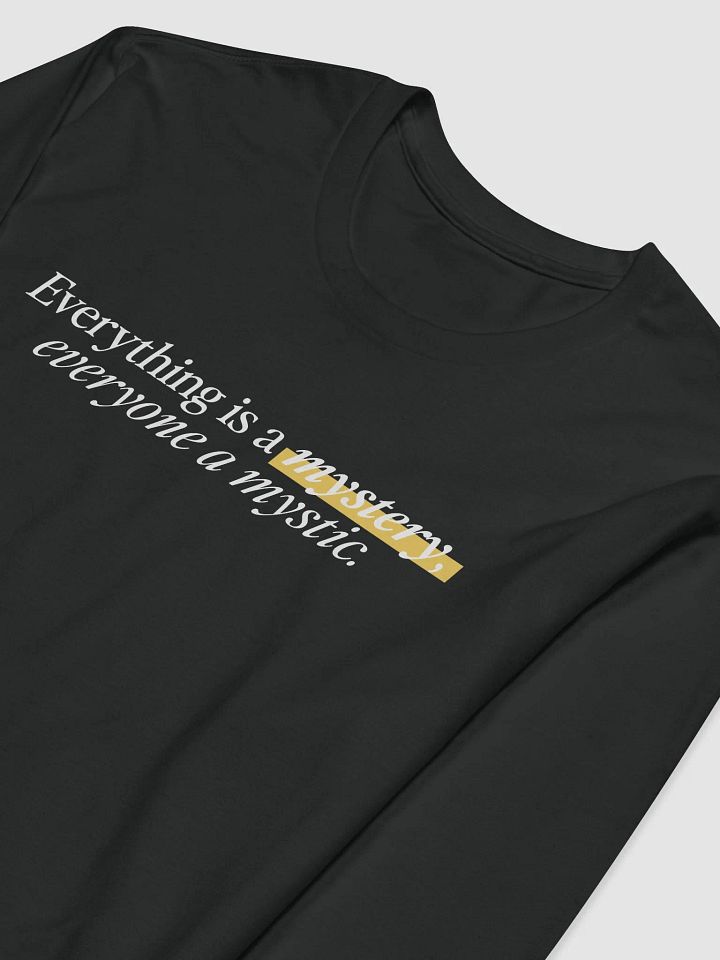 Everything is a Mystery Long Sleeve product image (1)