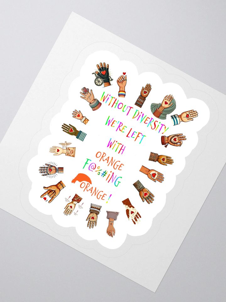 Without Diversity We're Left With Orange F@%#ing Orange Sticker product image (2)