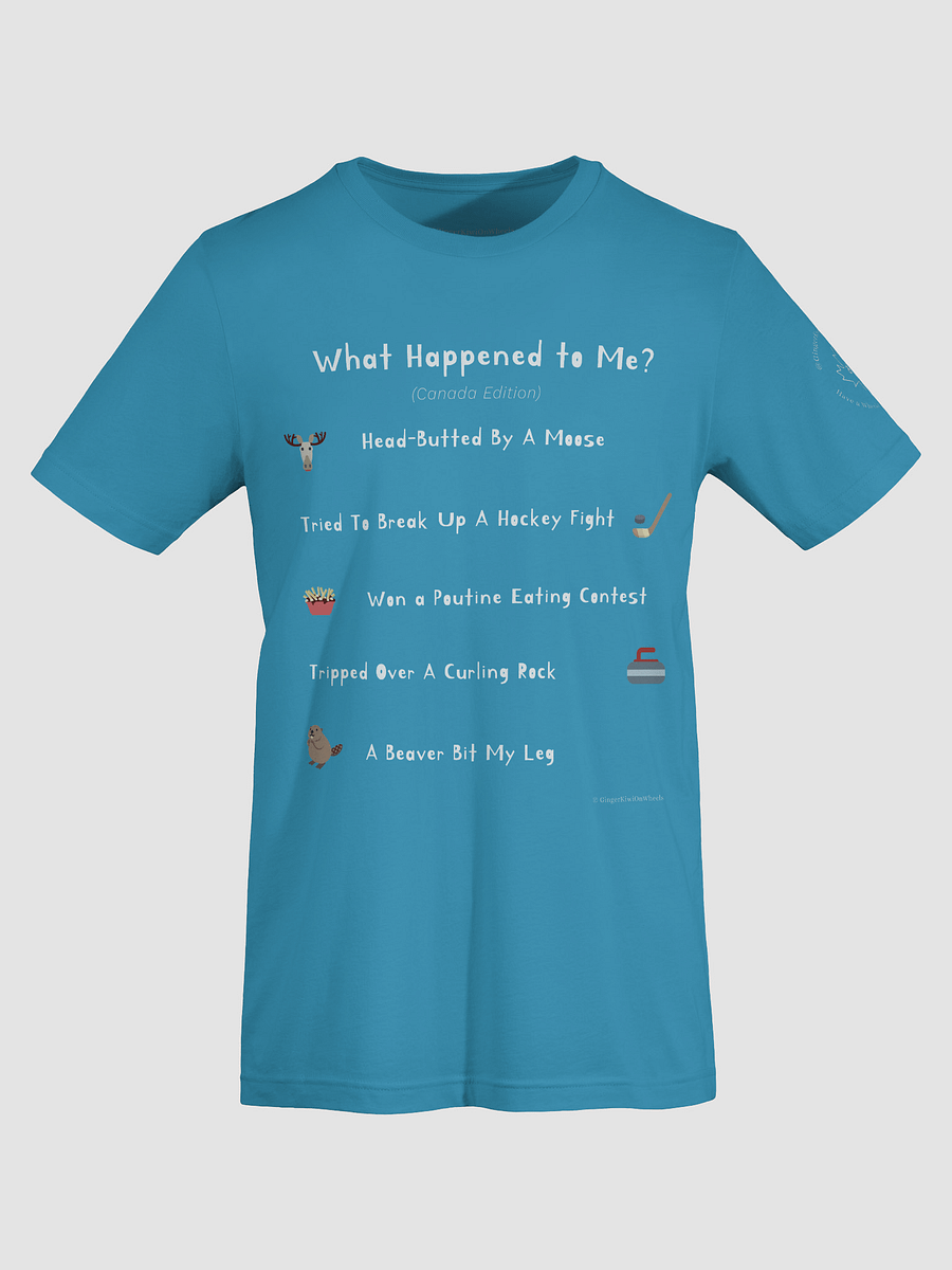 WHAT HAPPENED TO ME ? (Canadian Edition): Super Soft T-shirt, Aqua Blue product image (7)