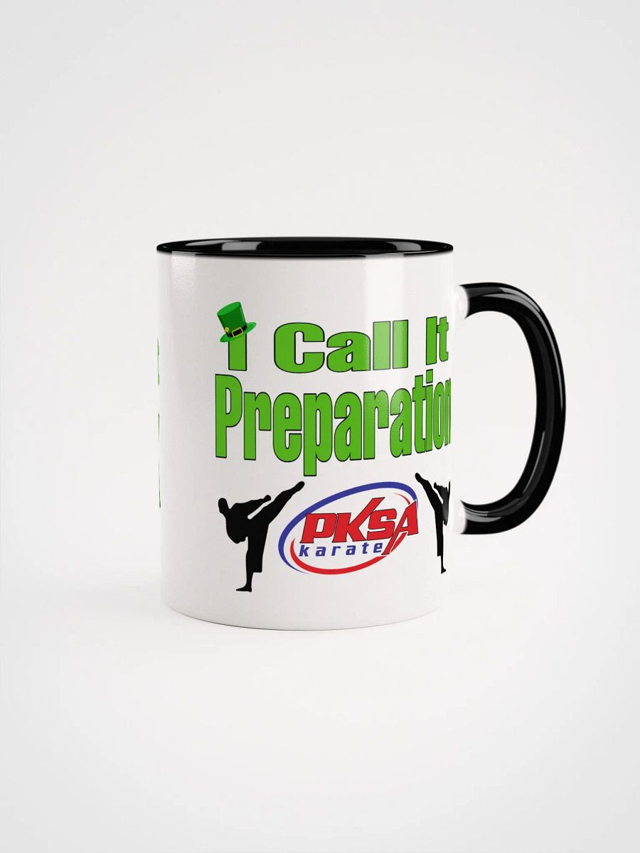 You call it luck. I Call It Preparation. Coffee Mug product image (1)