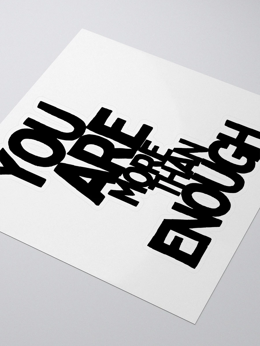 You Are More Than Enough Sticker product image (3)