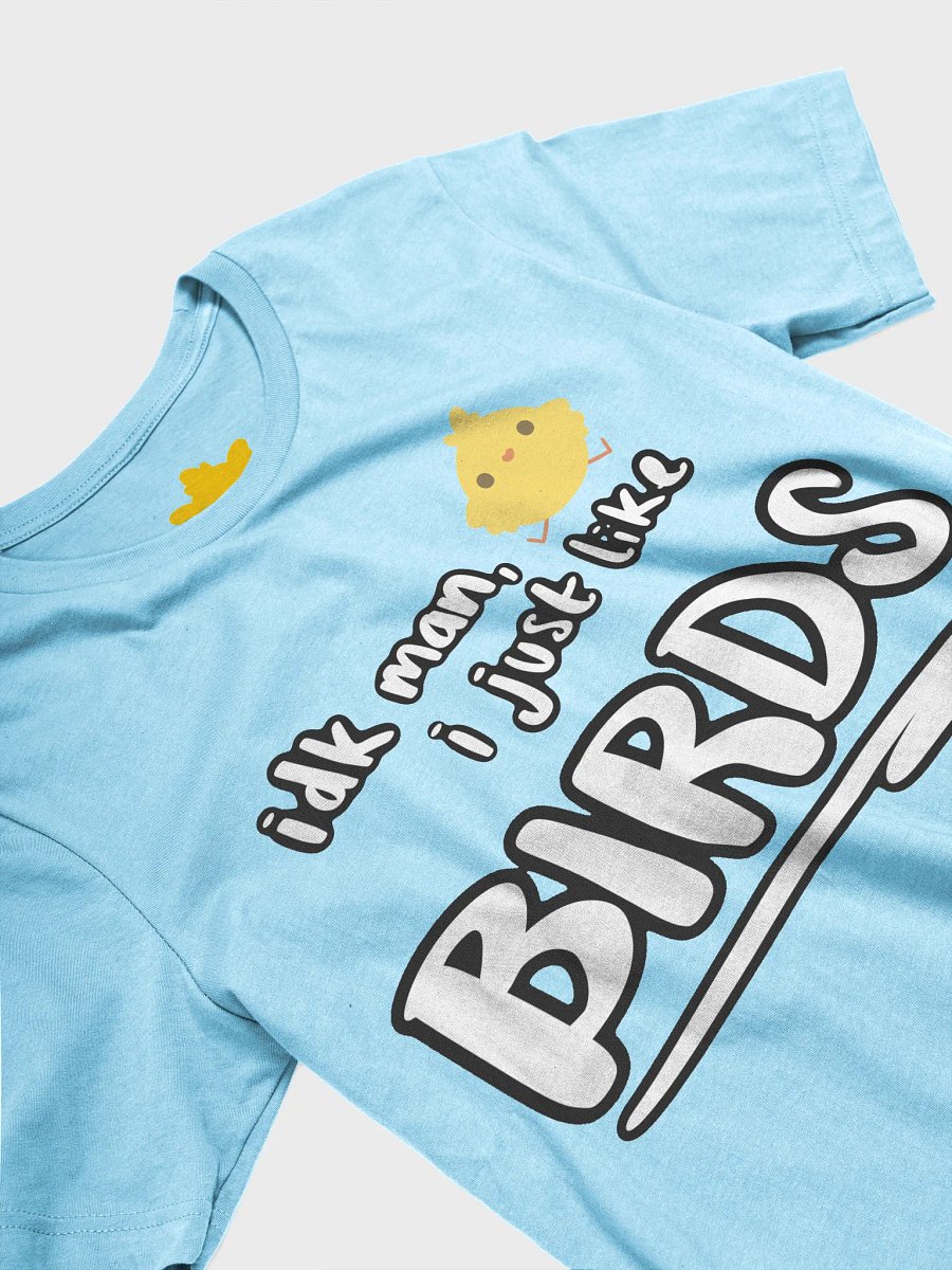 idk man, i just like birds - light colors product image (24)