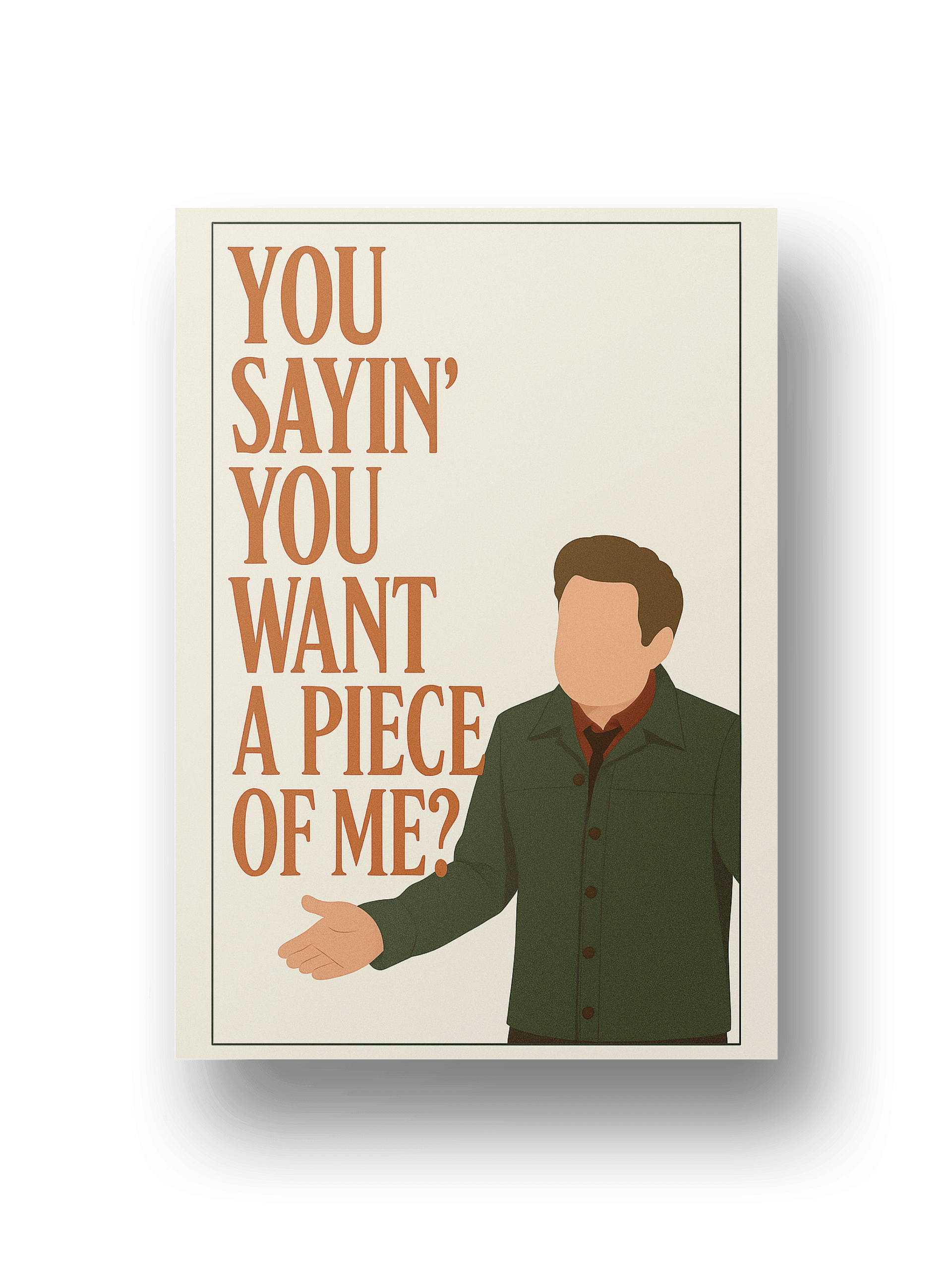You Want A Piece Of Me? Poster product image (1)