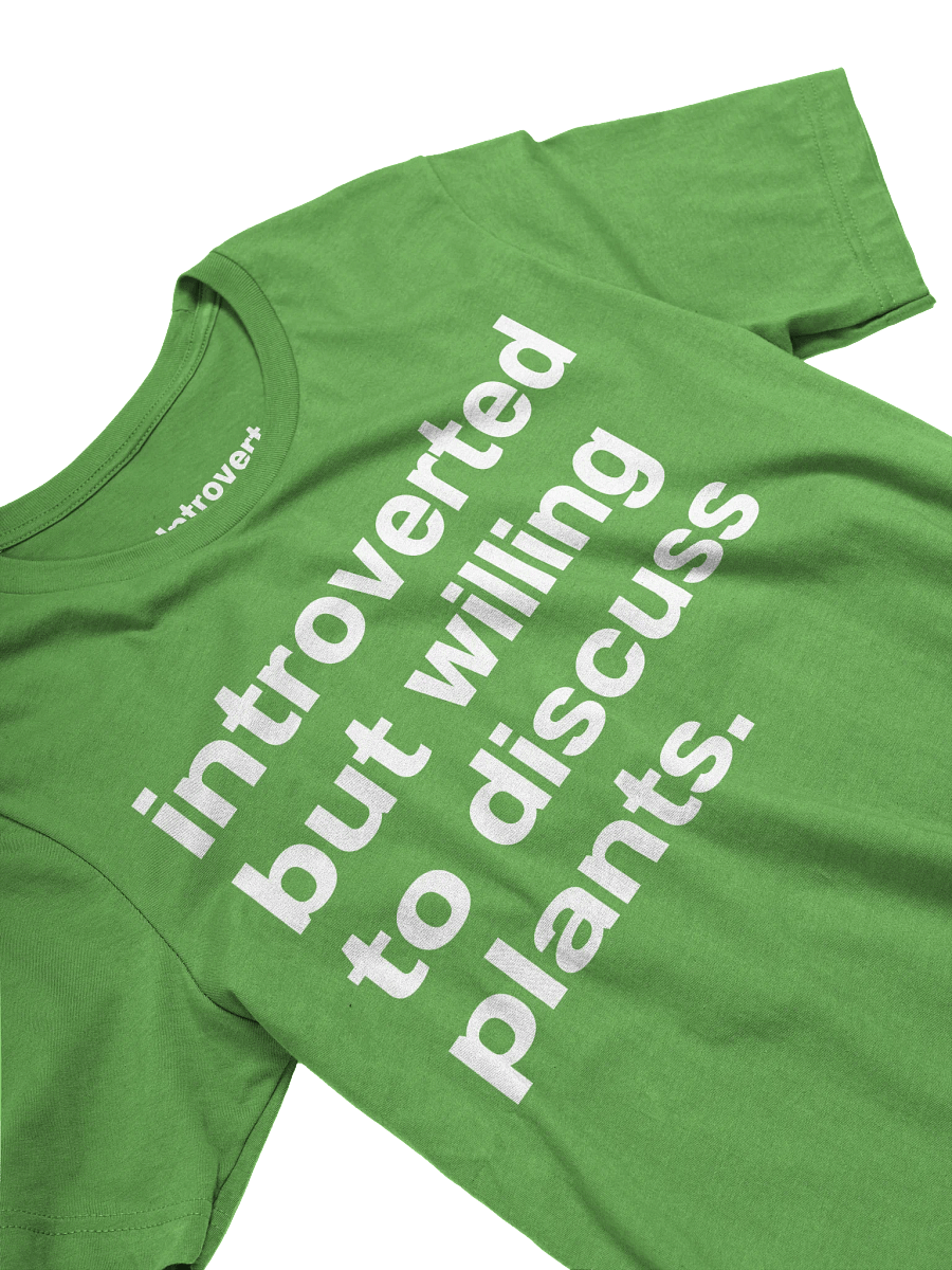 introverted but willing to discuss plants. Unisex T-Shirt product image (24)