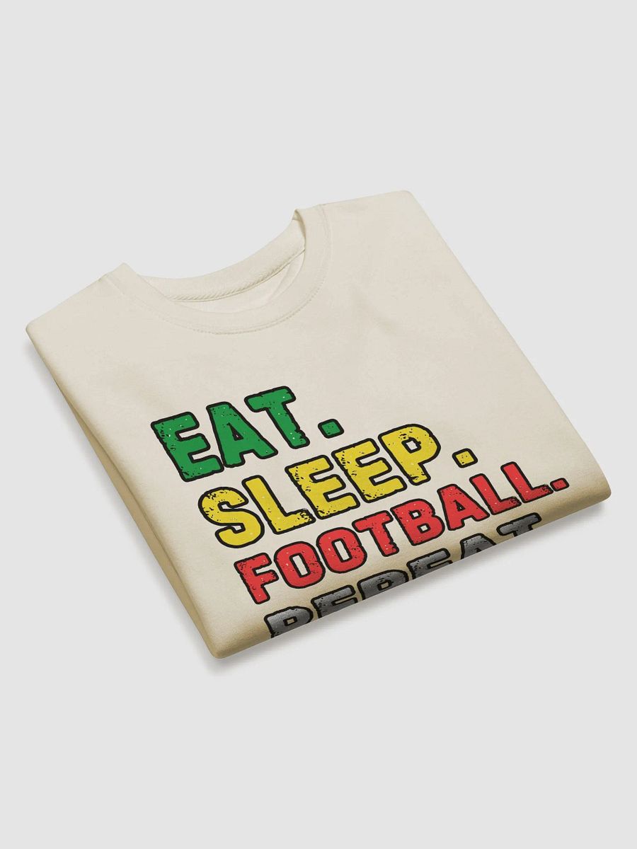 Eat. Sleep. Football. Repeat. Sports Funny Sweatshirt product image (26)