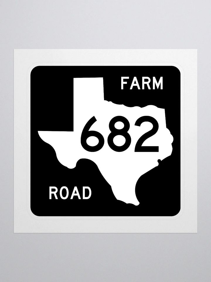 Texas Farm Road Sign FM 682 Sticker product image (1)
