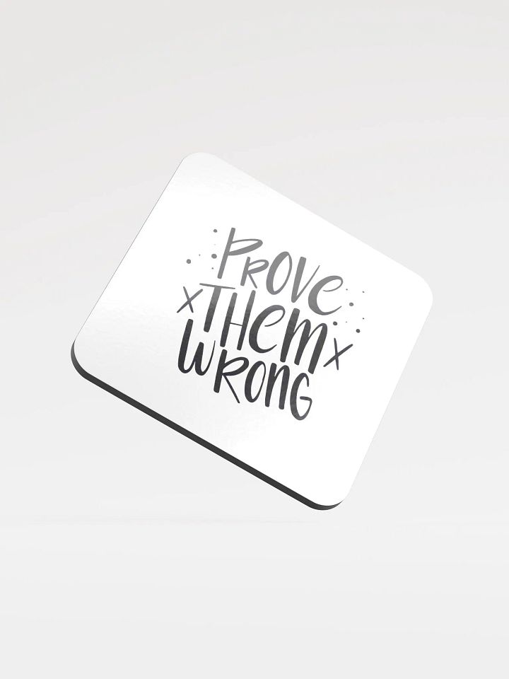 Prove Them Wrong Cork Coaster product image (1)