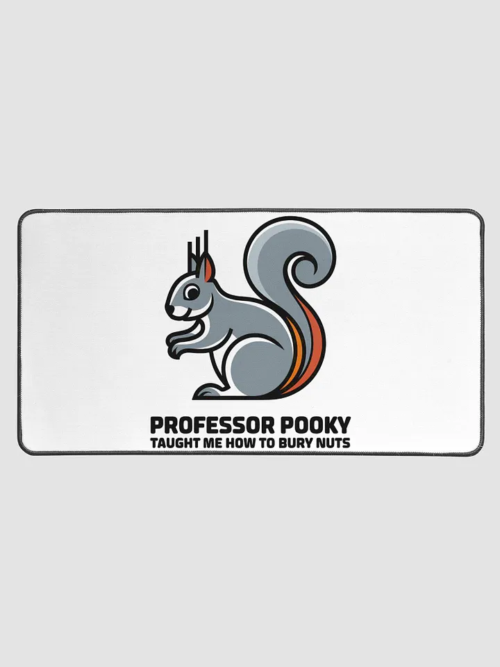 Desk Mat: Professor Pooky Taught me How to bury nutsL simple and stylized product image (1)
