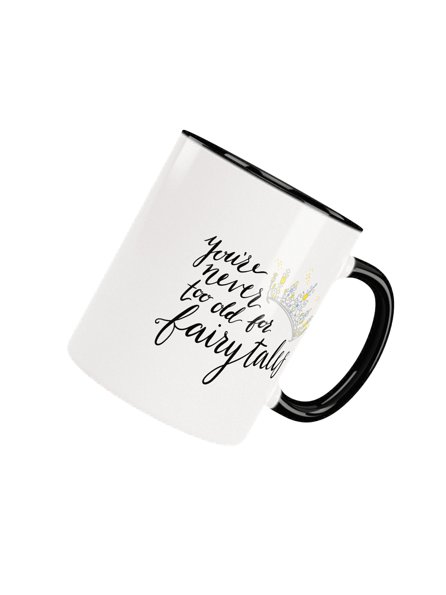 You're Never too old for Fairytales Colorful Coffee Mug product image (18)