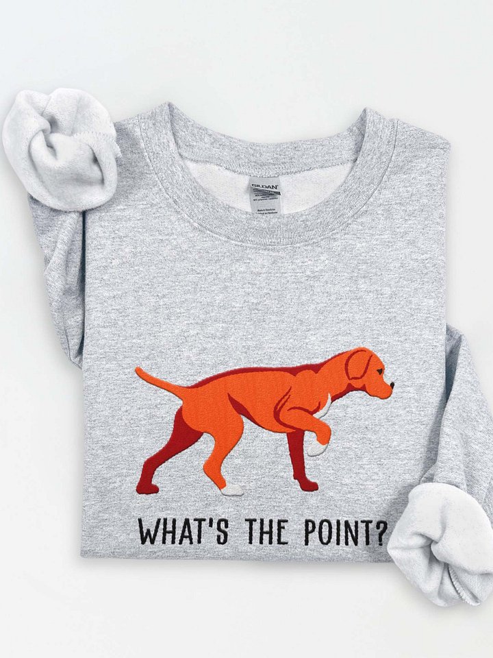 What's the Point? Sweatshirt (Embroidered) of a Portuguese Pointer(Red) product image (1)