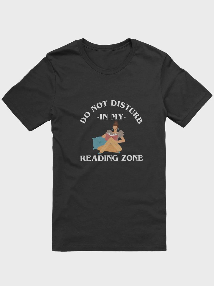 Do Not Disturb: My Reading Zone Shirt product image (5)