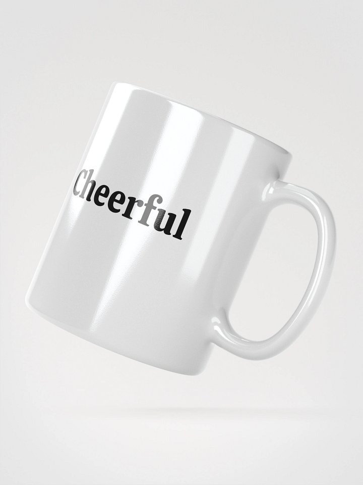 “Cheerful” Upbeat White Glossy Mug product image (4)