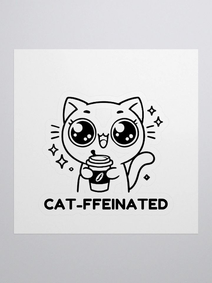 Cat-ffeinated - Sticker product image (1)