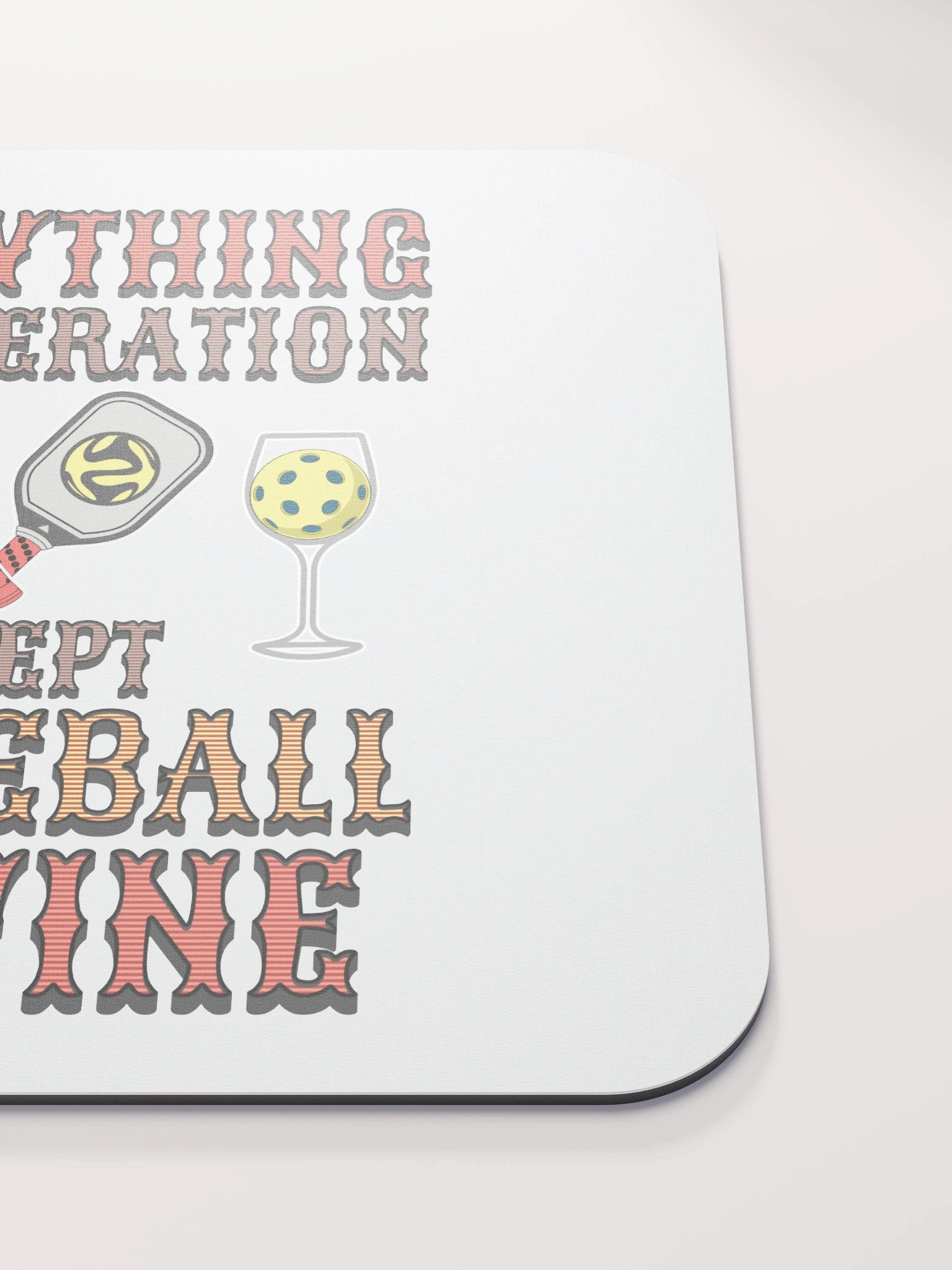 Everything In Moderation Except Pickleball And Wine Mouse Pad product image (5)