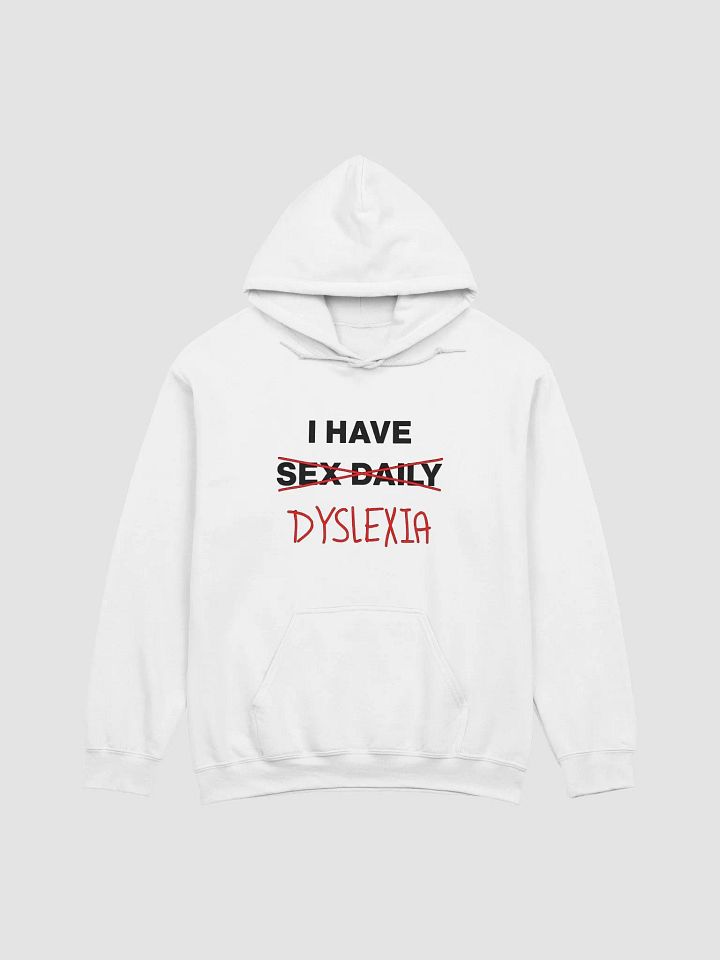 I Have Sex Daily (Dyslexia) Hoodie product image (1)