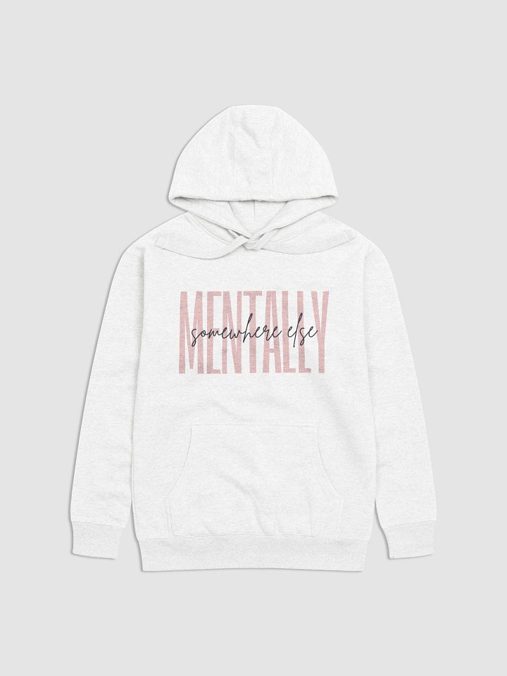 She's Mentally Somewhere Else Hoodie product image (1)