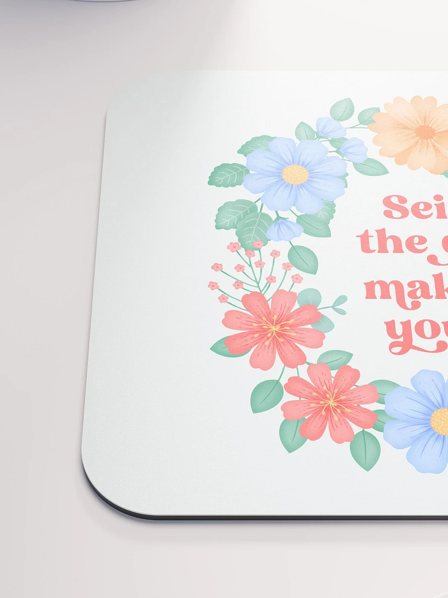 Seize the day make it yours - Mouse Pad White product image (6)