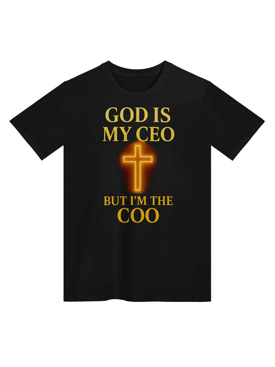 God Is My CEO / But I’m the COO” product image (5)