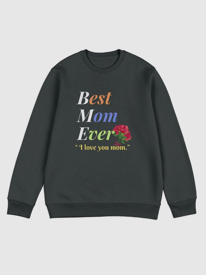 Best Mom Ever Stanley/Stella Unisex Eco Sweatshirt product image (1)