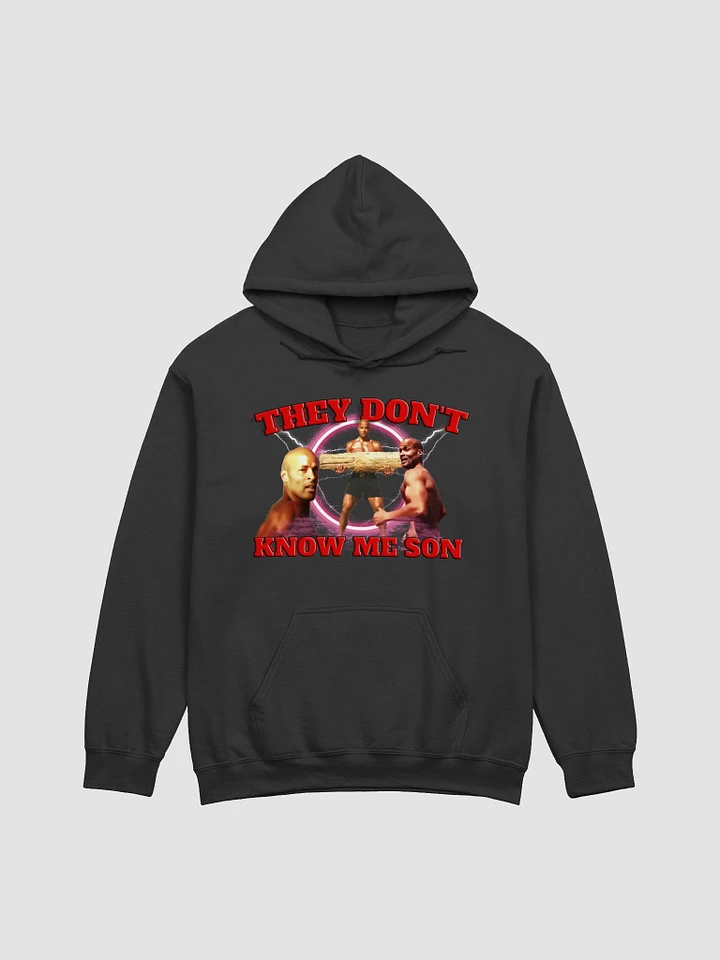They don't know me son Hoodie product image (1)