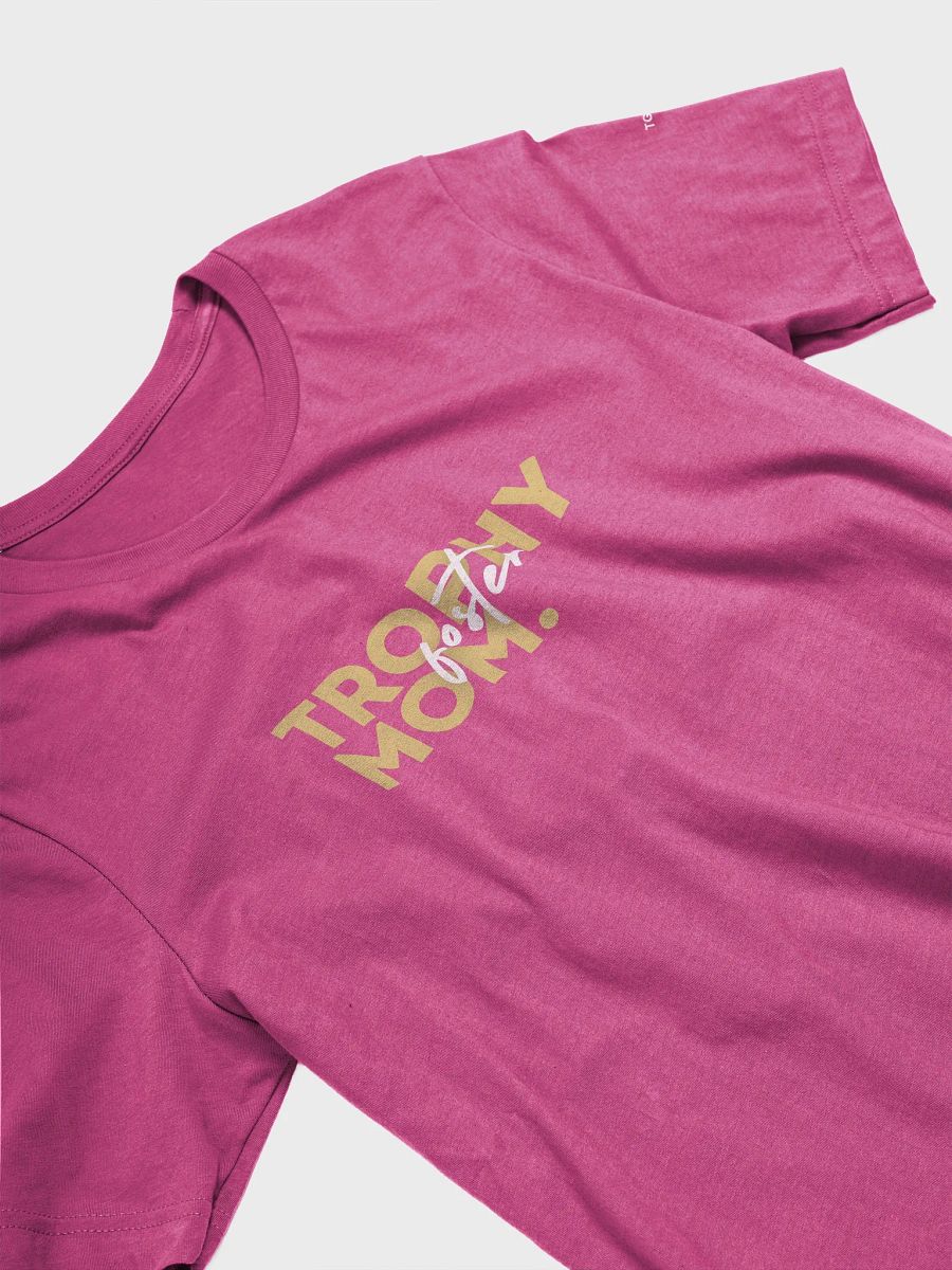 Trophy Foster Mom T-Shirt product image (5)